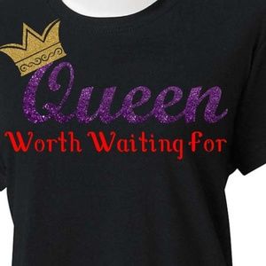 Queen worth waiting for glitter or solid color